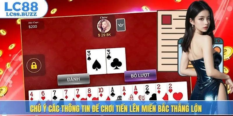 Chú ý các thông tin để chơi tiến lên miền Bắc thắng lớn